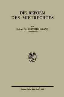 Die Reform Des Mietrechtes by Heinrich Klang