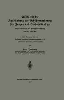 Winke Für Die Handhabung Der Gebührenordnung Für Zeugen Und Sachverständige Nebst Wortlaut Der Gebührenordnung Vom 10. Juni 1914 by Kurt Perlewitz