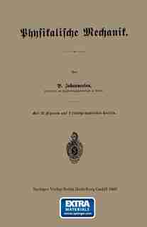 Physikalische Mechanik by P. Johannesson