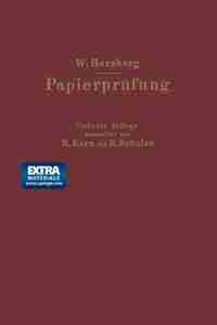 Papierprüfung: Eine Anleitung zum Untersuchen von Papier by Wilhelm Herzberg
