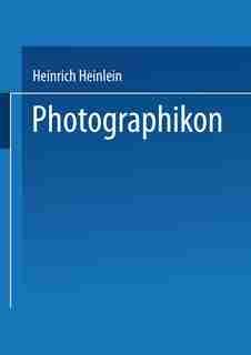Photographikon by Heinrich Heinlein