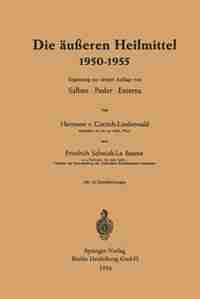 Die Äußeren Heilmittel 1950-1955 by Hermann Von Czetsch-lindenwald