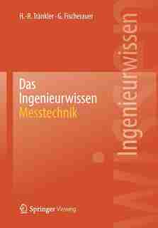 Das Ingenieurwissen: Messtechnik by Hans-Rolf Tränkler