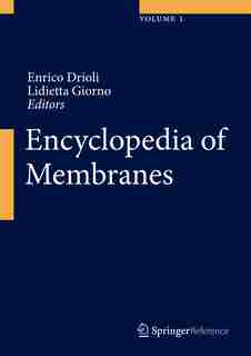 Encyclopedia of Membranes by Enrico Drioli