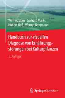 Handbuch Zur Visuellen Diagnose Von Ernährungsstörungen Bei Kulturpflanzen by Wilfried Zorn