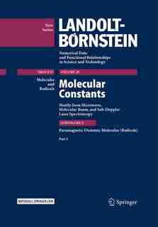 Molecular Constants Mostly From Microwave, Molecular Beam, And Sub-doppler Laser Spectroscopy: Paramagnetic Diatomic Molecules (radicals), Part 1 by Dines Christen