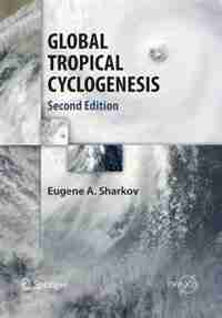 Global Tropical Cyclogenesis by Eugene A. Sharkov