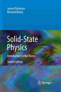 Solid-state Physics: Introduction To The Theory by James Patterson