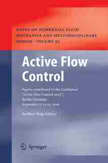 Active Flow Control: Papers Contributed To The Conference Active Flow Control 2006, Berlin, Germany, September 27 To 29, by Rudibert King