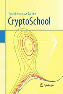 Cryptoschool by Joachim von zur Gathen