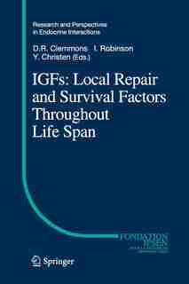 Igfs: Local Repair And Survival Factors Throughout Life Span by David Clemmons
