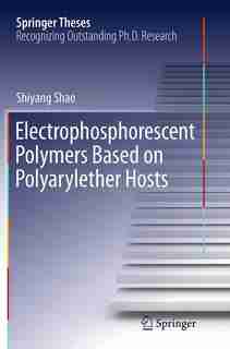 Electrophosphorescent Polymers Based On Polyarylether Hosts by Shiyang Shao