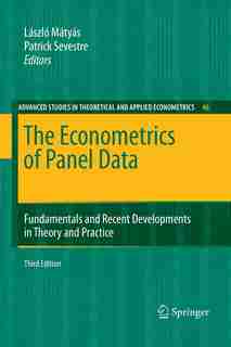 The Econometrics Of Panel Data: Fundamentals And Recent Developments In Theory And Practice by Lászlo Mátyás