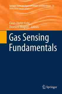 Gas Sensing Fundamentals by Claus-Dieter Kohl