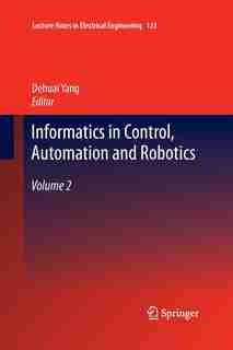 Informatics In Control, Automation And Robotics: Volume 2 by Dehuai Yang
