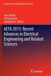 Aeta 2013: Recent Advances In Electrical Engineering And Related Sciences by Ivan Zelinka