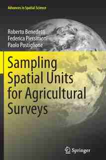 Sampling Spatial Units For Agricultural Surveys by Roberto Benedetti