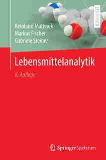 Lebensmittelanalytik by Reinhard Matissek
