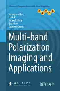 Multi-band Polarization Imaging And Applications by Yongqiang Zhao