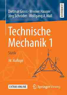 Technische Mechanik 1: Statik by Dietmar Gross