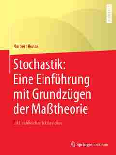 Stochastik: Eine Einführung Mit Grundzügen Der Maßtheorie: Inkl. Zahlreicher Erklärvideos by Norbert Henze