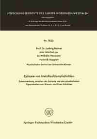 Epitaxie von Metallaufdampfschichten: Zusammenhang zwischen der Epitaxie und den physikalischen Eigenschaften von Wismut- und Eisen-Schic by Ludwig Reimer