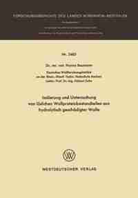 Isolierung und Untersuchung von löslichen Wollproteinbestandteilen aus hydrolytisch geschädigter Wolle de Hanno Baumann