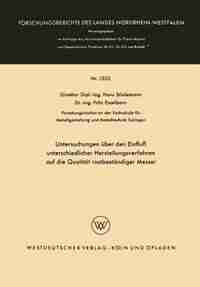 Untersuchungen über den Einfluß unterschiedlicher Herstellungsverfahren auf die Qualität rostbeständiger Messer by Hans Stüdemann