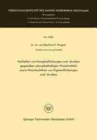 Verhalten von Komplexfärbungen und -drucken gegenüber phosphathaltigen Waschmitteln sowie Waschechtheit von Pigmentfärbungen und -drucken by Eberhard Frithjof Wagner