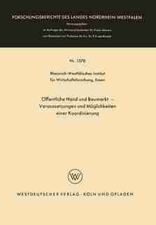 Öffentliche Hand und Baumarkt - Voraussetzungen und Möglichkeiten einer Koordinierung by Rheinisch-Westfälisches Institut für Wirtschaftsforschung