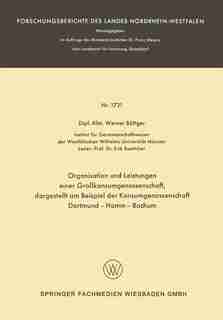 Organisation und Leistungen einer Großkonsumgenossenschaft, dargestellt am Beispiel der Konsumgenossenschaft Dortmund-Hamm-Bochum by Werner Böttger