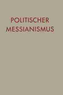 Politischer Messianismus: Die romantische Phase by Ya?aqov Lêb ?almôn