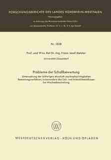 Probleme der Schallbewertung: Untersuchung der bisherigen akustisch-psychophysiologischen Bewertungsverfahren, insbesondere des Z by Franz Josef Meister