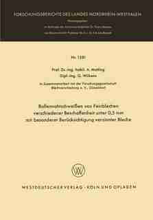 Rollennahtschweißen von Feinblechen verschiedener Beschaffenheit unter 0,5 mm mit besonderer Berücksichtigung verzinnter Bleche by Alexander Matting