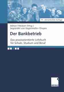 Der Bankbetrieb: Lehrbuch und Aufgaben by Reinhold Adrian