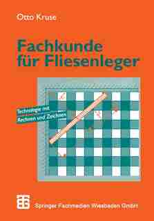 Fachkunde für Fliesenleger: Technologie mit Rechnen und Zeichnen by Otto Kruse