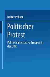 Politischer Protest: Politisch alternative Gruppen in der DDR