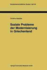 Soziale Probleme Der Modernisierung In Griechenland: Eine Empirische Untersuchung Mit Qualitativen Methoden