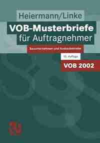 VOB-Musterbriefe für Auftragnehmer: Bauunternehmen und Ausbaubetriebe by Wolfgang Heiermann