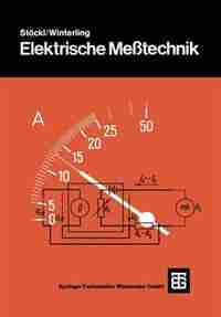 Elektrische Meßtechnik by Melchior Stöckl