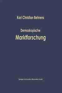 Demoskopische Marktforschung by Karl Christian Behrens