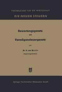 Bewertungsgesetz Und Vermögensteuergesetz by Hugo von Wallis