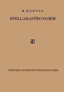 Stellarastronomie by H. Kobold