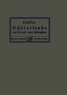Schülerkunde auf Grund von Versuchen by Marx Lobsien
