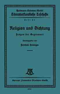 Religion und Dichtung: Fragen der Gegenwart by Friedrich Heininger