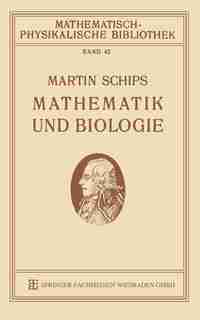 Mathematik und Biologie by Martin Schips