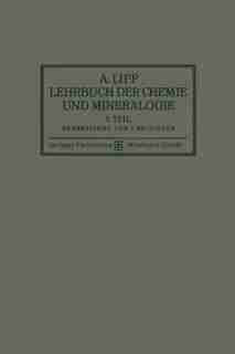 Lehrbuch Der Chemie Und Mineralogie: I. Teil: Für Die Mittelstufe Höherer Lehranstalten by A. Lipp