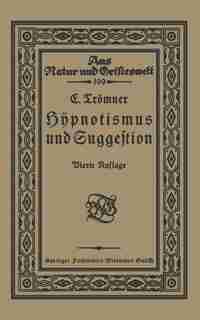 Hypnotismus Und Suggestion by E. Trömner