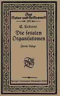 Die Sozialen Organisationen by Emil Lederer