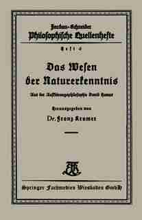 Das Wesen Der Naturerkenntnis: Aus Der Aufklärungsphilosophie David Humes de Franz Kramer